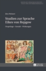 Image for Studien zur Sprache Eikes von Repgow : Ursprung - Gestalt - Wirkungen