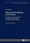 Image for Figur und Handlung im Maerchen: Die  Kinder- und Hausmaerchen>> der Brueder Grimm im Licht der daoistischen Philosophie. 2. ueberarbeitete Ausgabe.