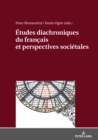 Image for Etudes Diachroniques Du Francais Et Perspectives Societales