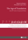 Image for The Age of Translation: Early 20th-century Concepts and Debates