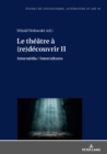Image for Le Theatre A (Re)Decouvrir II : Intermedia / Intercultures
