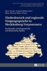 Image for Niederdeutsch und regionale Umgangssprache in Mecklenburg-Vorpommern : Strukturelle, soziolinguistische und didaktische Aspekte