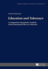 Image for Education and Tolerance: A Comparative Quantitative Analysis of the Educational Effect on Tolerance