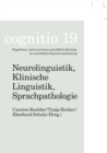 Image for Neurolinguistik, Klinische Linguistik, Sprachpathologie : Michael Schecker zum 70. Geburtstag