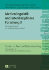 Image for Medienlinguistik und interdisziplinaere Forschung II: Kontrastive Ansaetze im medial gepraegten Kontext