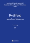 Image for Die Stiftung: Jahreshefte zum Stiftungswesen - 10. Jahrgang, 2016 : 10