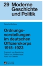 Image for Ordnungsvorstellungen im deutschen Offizierskorps 1915-1923 : Friedrich von Boetticher, Oskar von Niedermayer, Hans von Seeckt