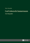 Image for Carl Leberecht Immermann: Eine Biographie