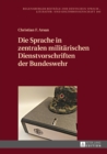 Image for Die Sprache in zentralen militaerischen Dienstvorschriften der Bundeswehr