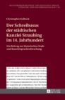 Image for Der Schreibusus der staedtischen Kanzlei Straubing im 14. Jahrhundert : Ein Beitrag zur historischen Stadt- und Kanzleisprachenforschung