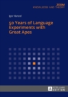 Image for 50 Years of Language Experiments with Great Apes