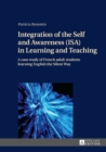 Image for Integration of the Self and Awareness (ISA) in Learning and Teaching: A case study of French adult students learning English the Silent Way