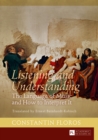Image for Listening and Understanding: The Language of Music and How to Interpret It