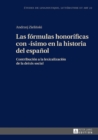Image for Las formulas honorificas con -isimo en la historia del espanol: contribucion a la lexicalizacion de la deixis social