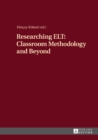 Image for Researching ELT: Classroom Methodology and Beyond