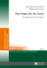 Image for How People Use the Courts: The Disputes and Courts in Poland : 6