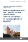 Image for Erinnerungsimplantate - Der (Wieder-)Aufbau der Schloesser in Posen und Berlin im interdisziplinaeren Vergleich