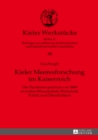 Image for Kieler Meeresforschung im Kaiserreich: Die Planktonexpedition von 1889 zwischen Wissenschaft, Wirtschaft, Politik und Oeffentlichkeit