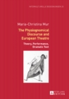 Image for The Physiognomical Discourse and European Theatre: Theory, Performance, Dramatic Text