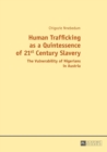 Image for Human Trafficking as a Quintessence of 21st Century Slavery