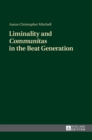 Image for Liminality and «Communitas» in the Beat Generation