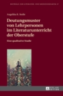 Image for Deutungsmuster von Lehrpersonen im Literaturunterricht der Oberstufe