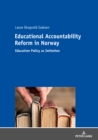 Image for Educational Accountability Reform in Norway: Education Policy as Imitation