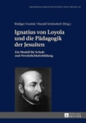 Image for Ignatius von Loyola und die Paedagogik der Jesuiten: Ein Modell fuer Schule und Persoenlichkeitsbildung : 81
