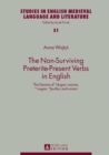 Image for The Non-Surviving Preterite-Present Verbs in English: The Demise of *dugan, munan, *-nugan, *thurfan, and unnan : 3939