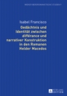 Image for Gedaechtnis und Identitaet zwischen (S0(Bdifferance(S1(B und narrativer Konstruktion in den Romanen Helder Macedos