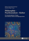 Image for Philosophie - Psychoanalyse - Kultur: Ein interdisziplinaerer Dialog menschlicher Selbstverstaendigungsweisen