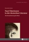 Image for Nazi-Taeterinnen in der deutschen Literatur: Die Herausforderung des Boesen