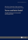 Image for Turns und kein Ende?: Aktuelle Tendenzen in Germanistik und Komparatistik