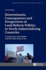 Image for Determinants, Consequences and Perspectives of Land Reform Politics in Newly Industrializing Countries : A Comparison of the Indian and the South African Case