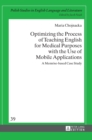 Image for Optimizing the Process of Teaching English for Medical Purposes with the Use of Mobile Applications