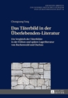 Image for Das Taeterbild in der Ueberlebenden-Literatur: Ein Vergleich der Taeterbilder in der fruehen und spaeten Lagerliteratur von Buchenwald und Dachau