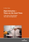 Image for Digicrimination - Those are the Good Times: A New Type of Discrimination That Came with Digitization
