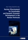 Image for Nuclear Disarmament for Sustainable and Dynamic Economic Development in the Korean Peninsula: Prospects for a Peaceful Settlement