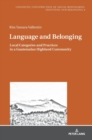 Image for Language and Belonging : Local Categories and Practices in a Guatemalan Highland Community