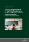 Image for A language school as a complex system: complex systems theory in english language teaching