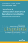Image for Translatorik, Translationsdidaktik und Fremdsprachendidaktik : Herausforderungen und Perspektiven