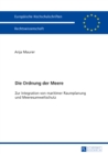 Image for Die Ordnung der Meere: Zur Integration von maritimer Raumplanung und Meeresumweltschutz : 5959
