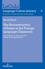 Image for The Reconstruction of Sense in the Foreign Language Classroom