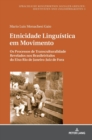 Image for Etnicidade Linguistica em Movimento : Os Processos de Transculturalidade Revelados nos Brasileiritalos do Eixo Rio de Janeiro-Juiz de Fora