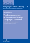 Image for The Reconstruction of Sense in the Foreign Language Classroom: An Introduction to Reconstructive Foreign Language Research