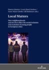 Image for Local Matters: How neighbourhoods and services affect the social inclusion and exclusion of young people in European cities