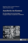 Image for Auschwitz im Kontext : Die ehemaligen Konzentrationslager im gegenwaertigen europaeischen Gedaechtnis