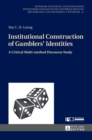 Image for Institutional Construction of Gamblers’ Identities