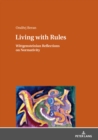 Image for Living with Rules: Wittgensteinian Reflections on Normativity