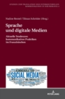 Image for Sprache und digitale Medien : Aktuelle Tendenzen kommunikativer Praktiken im Franzoesischen
